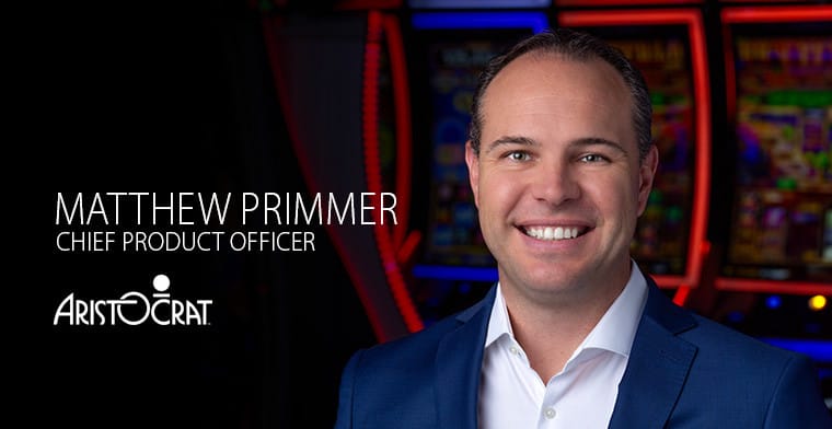 Aristocrat Names Matthew Primmer as Chief Product Officer